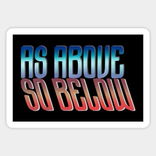 As above So below Magnet